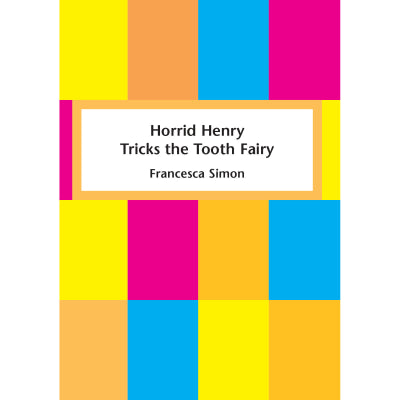 Horrid Henry tricks the tooth fairy