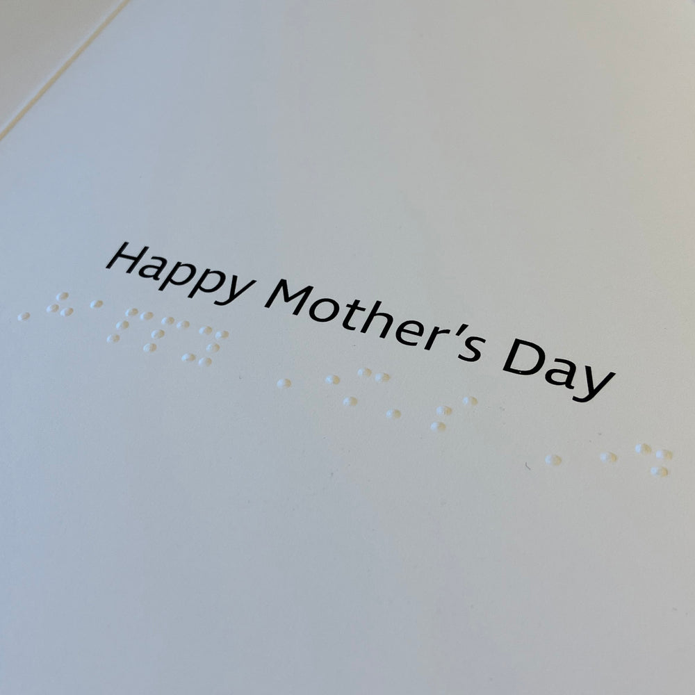 Inside card with 'Happy Mother's Day' text and braille.